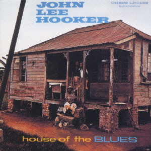 JOHN LEE HOOKER / ジョン・リー・フッカー / ハウス・オブ・ザ・ブルース（＋2）