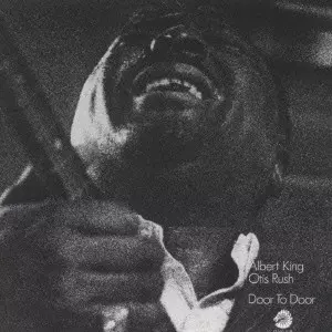 ALBERT KING & OTIS RUSH / アルバート・キング&オーティス・ラッシュ / DOOR TO DOOR / ドア・トゥ・ドア(国内盤 帯 解説付)