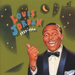 LOUIS JORDAN / ルイ・ジョーダン / 1939-1954