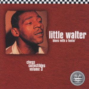LITTLE WALTER / リトル・ウォルター / BLUES WITH A FEELIN' CHESS COLLECTIBLES VOL.3 / ブルース・ウィズ・ア・フィーリン~チェス・コレクタブルズ Vol.3