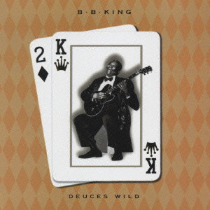 B.B. KING / B.B.キング / デューシズ・ワイルド