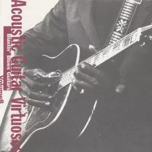 ギターの巨匠 [CD] ACOUSTIC GUITAR VIRTUOSOS BLASTIN' BLUES GUITARS VOL. 8 / これが
