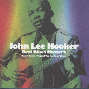 JOHN LEE HOOKER / ジョン・リー・フッカー / BOOM BOOM ORIGINAL VEE JAY RECORDINGS / ブーン・ブーン～オリジナル・ヴィー・ジェイ・レコーディングス