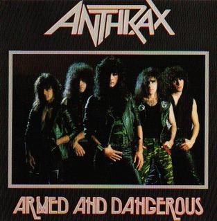 ANTHRAX / アンスラックス / ARMED AND DANGEROUS / アームド・アンド・デンジャラス