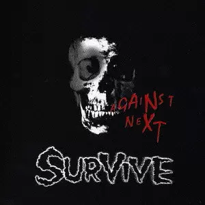 SURVIVE / サヴァイヴ / AGAINST NEXT / AGAINST NEXT