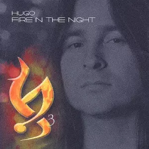 HUGO / ヒューゴ / FIRE IN THE NIGHT / ファイアー・イン・ザ・ナイト