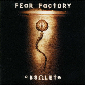 FEAR FACTORY / フィア・ファクトリー / OBSOLETE / オブソリート