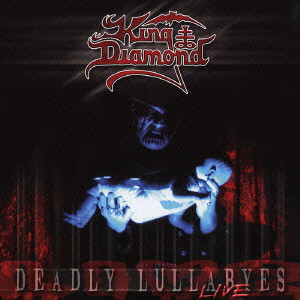 KING DIAMOND / キング・ダイアモンド / Deadly Lullabyes 'Live' / Deadly Lullabyes “Live”