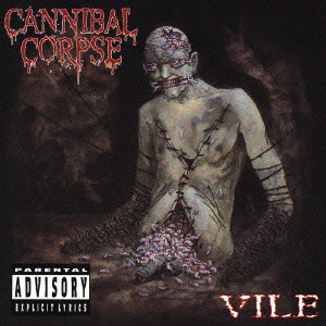 CANNIBAL CORPSE / カンニバル・コープス / VILE / ヴァイル