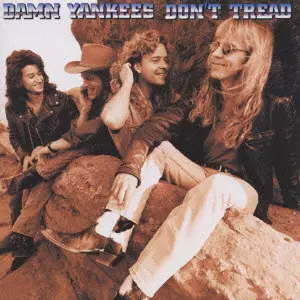 Don T Tread / ドント・トレッド/DAMN YANKEES/ダム・ヤンキーズ
