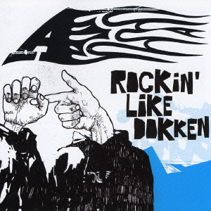 A / ROCKIN LIKE DOKKEN / ロッキン・ライク・ドッケン