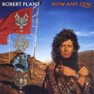 ROBERT PLANT / ロバート・プラント / ナウ・アンド・ゼン