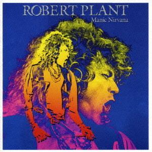 ROBERT PLANT / ロバート・プラント / MANIC NIRVANA / マニック・ネヴァーナ