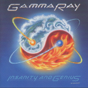 GAMMA RAY / ガンマ・レイ / インサニティ・アンド・ジニアス