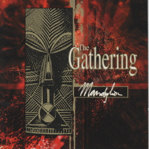 GATHERING / ザ・ギャザリング / ザ・ギャザリング/マンディリオン