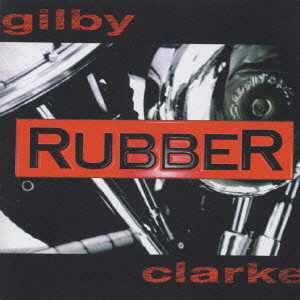 ギルビー・クラーク      / RUBBER / ラバー