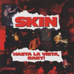 SKIN (METAL) / スキン (METAL) / HASTA LA VISTA, BABY! / アスタ・ラ・ヴィスタ,ベイビー!