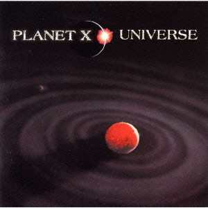 PLANET X / プラネット・エックス / UNIVERSE / ユニヴァース