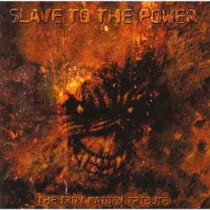 SLAVE TO THE POWER - THE IRON MAIDEN TRIBUTE / スレイヴ・トゥ・ザ