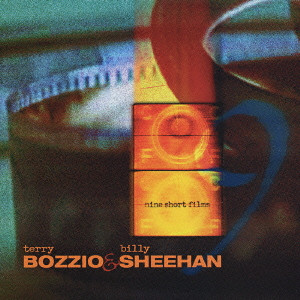 TERRY BOZZIO/BILLY SHEEHAN  / テリー・ボジオ/ビリー・シーン / NINE SHORT FILMS / ナイン・ショート・フィルムス