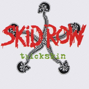 SKID ROW / スキッドロウ / シックスキン