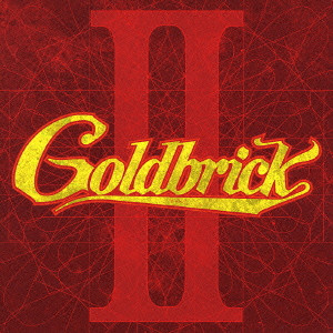 GOLDBRICK / ゴールドブリック / GOLDBRICK2 / ゴールドブリック2