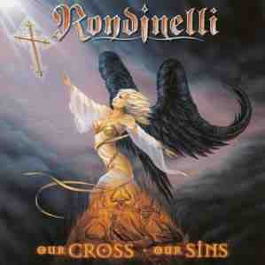 RONDINELLI / ロンディネリ / OUR CROSS OUR SINS / アワ・クロス・アワ・シンズ