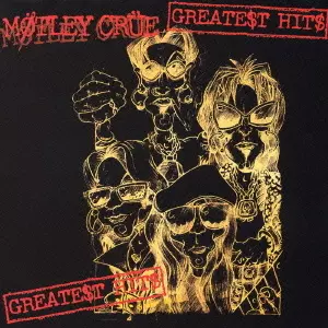 GREATEST HITS / グレイテスト・ヒッツ/MOTLEY CRUE/モトリー・クルー