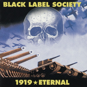 BLACK LABEL SOCIETY / ブラック・レーベル・ソサイアティ / 1919 エターナル