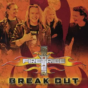 BROTHER FIRETRIBE / ブラザー・ファイアートライブ / BREAK OUT / ブレイク・アウト