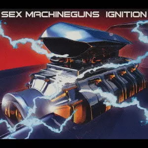 SEX MACHINEGUNS / セックス・マシンガンズ / IGNITION / IGNITION