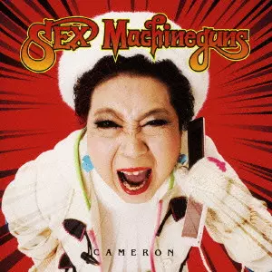 SEX MACHINEGUNS / セックス・マシンガンズ / キャメロン