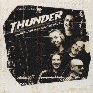 THUNDER (from UK) / サンダー / ザ・レア,ザ・ロウ・アンド・ザ・レスト