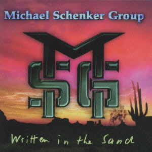 MICHAEL SCHENKER GROUP / マイケル・シェンカー・グループ / WRITTEN IN THE SAND / リトゥン・イン・ザ・サンド