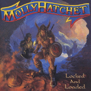MOLLY HATCHET / モーリー・ハチェット / LOCKED AND LOADED / ロックド・アンド・ローデッド
