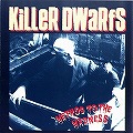 KILLER DWARFS / キラー・ドワーフス / メソッド・トゥ・ザ・マッドネス