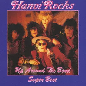 スーパー・ベスト~アップ・アラウンド・ザ・ベンド/HANOI ROCKS/ハノイ