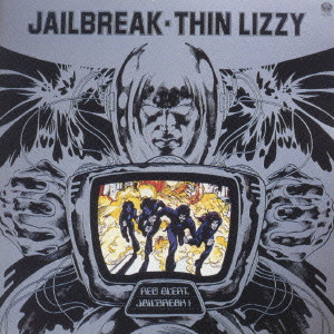 JAILBREAK / 脱獄/THIN LIZZY/シン・リジィ｜HARDROCK & HEAVYMETAL 