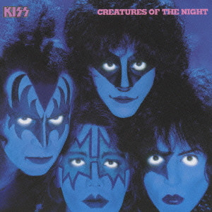 KISS / キッス / CREATURES OF THE NIGHT / クリーチャーズ・オブ・ザ・ナイト