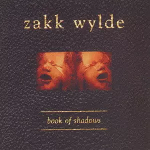 ZAKK WYLDE / ザック・ワイルド / BOOK OF SHADOWS / ブック・オブ・シャドウズ