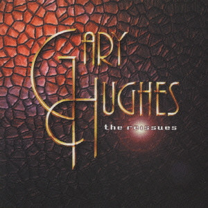 GARY HUGHES / ゲイリー・ヒューズ / GARY HUGHES + PRECIOUS ONES / ゲイリー・ヒューズ+プレシャス・ワンズ