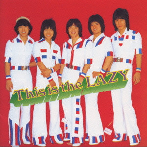 LAZY / レイジー / This is the LAZY