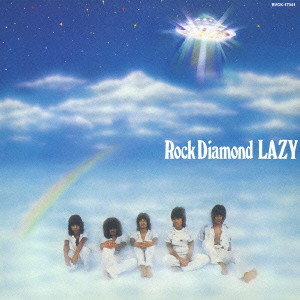 LAZY / レイジー / ROCK DIAMOND / ロック・ダイヤモンド
