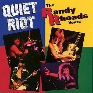 QUIET RIOT / クワイエット・ライオット / THE RANDY RHOADS YEARS / ランディ・ローズ・イヤーズ