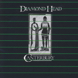 DIAMOND HEAD / ダイヤモンド・ヘッド / CANTERBURY / カンタベリー