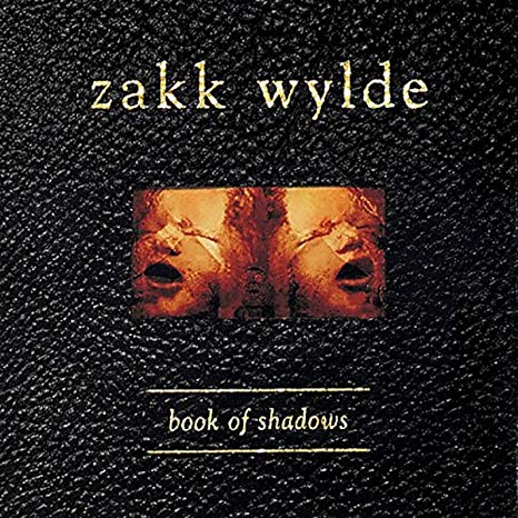 ZAKK WYLDE / ザック・ワイルド / BOOK OF SHADOWS / ブック・オブ・シャドウズ