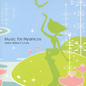 坂田学 / MUSIC FOR NYANCOS - HELLO! BRILLIANT FUTURE / Music for Nyancos~Hello!Brilliant future