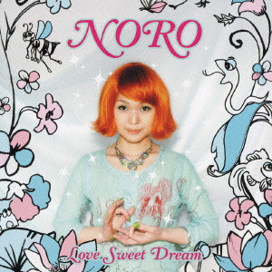 NORO / LOVE SWEET DREAM / Love Sweet Dream
