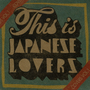 V.A. / オムニバス / This is JAPANESE LOVERS COVERS VOL.1