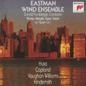 EASTMAN WIND ENSEMBLE / イーストマン・ウィンド・アンサンブル / HUSA/COPLAND/VAUGHAN WILLIAMS/HINDEMITH / フーサ：プラハ1968年のための音楽～20世紀吹奏楽名曲集